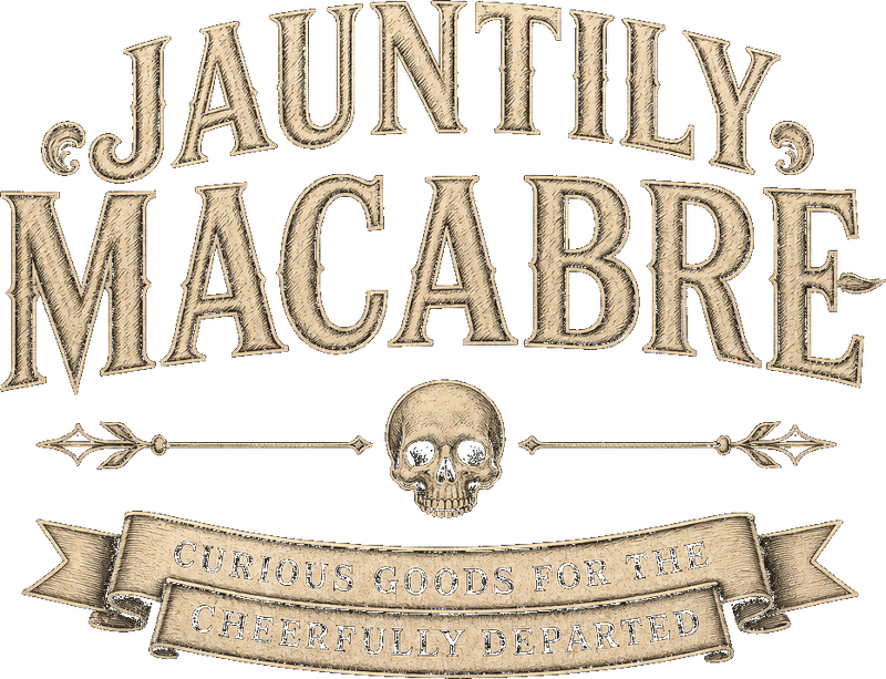 Jauntily Macabre — curious goods for the cheerfully departed
